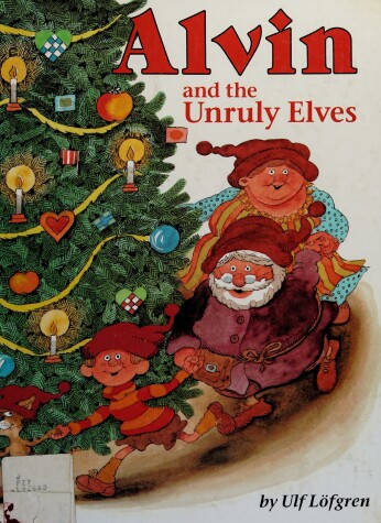 Book cover for Alvin And The Unruly Elves Hb