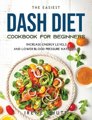 Book cover for The Easiest Dash Diet Cookbook for Beginners