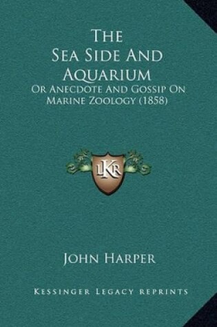Cover of The Sea Side and Aquarium