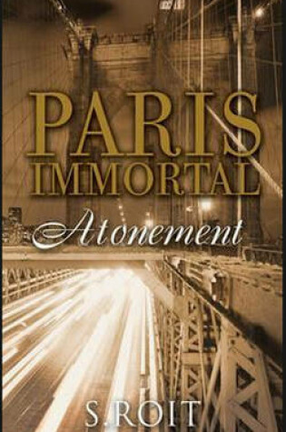 Cover of Paris Immortal Atonement