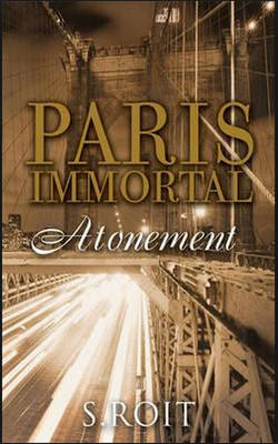 Book cover for Paris Immortal Atonement