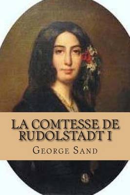 Cover of La Comtesse de Rudolstadt I