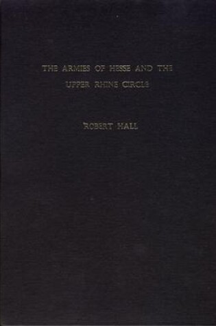 Cover of The Armies of Hesse and the Upper Rhine Circle