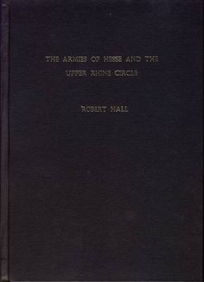 Book cover for The Armies of Hesse and the Upper Rhine Circle