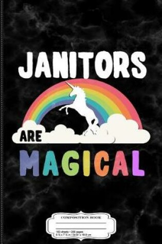 Cover of Janitors Are Magical Composition Notebook