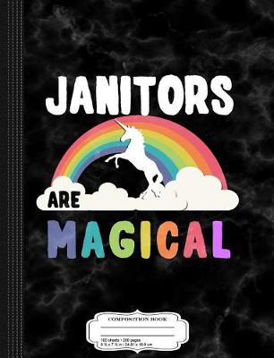 Book cover for Janitors Are Magical Composition Notebook