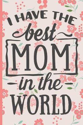 Book cover for I Have the Best Mom in the World