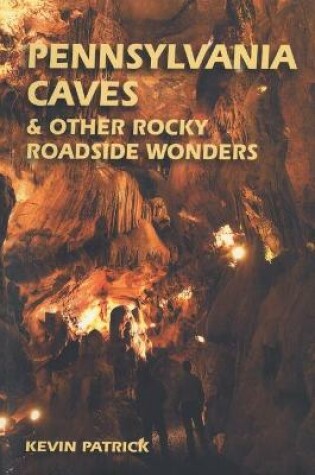 Cover of Pennsylvania Caves and Other Rocky Roadside Wonders