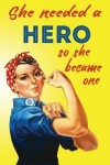 Book cover for She Needed a Hero So She Became One