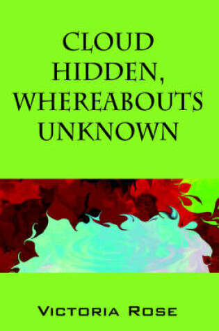 Cover of Cloud Hidden, Whereabouts Unknown