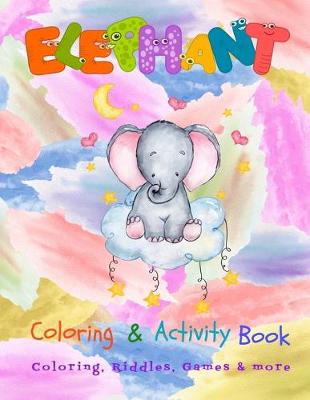 Book cover for Elephant Coloring & Activity Book