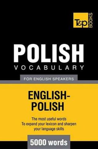 Cover of Polish Vocabulary for English Speakers - English-Polish - 5000 Words