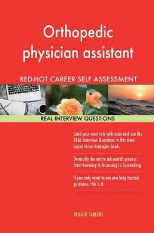 Cover of Orthopedic Physician Assistant Red-Hot Career; 1184 Real Interview Questions