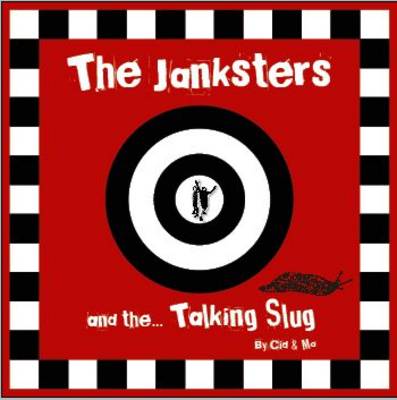 Book cover for The Janksters and the Talking Slug