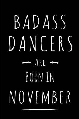 Book cover for Badass Dancers Are Born In November