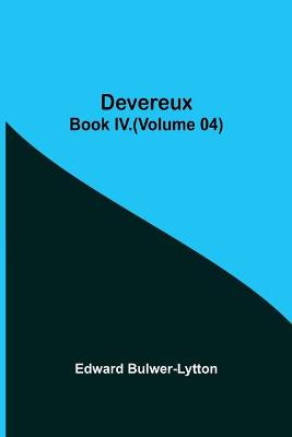 Book cover for Devereux, Book IV.(Volume 04)