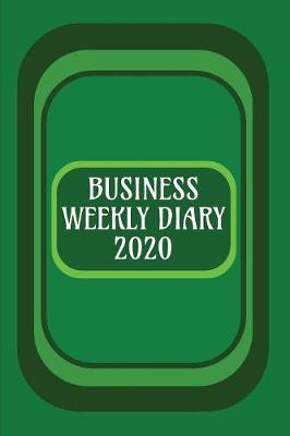 Book cover for Business Weekly Diary 2020