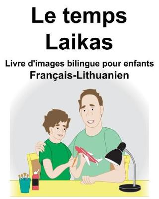 Book cover for Français-Lithuanien Le temps/Laikas Livre d'images bilingue pour enfants