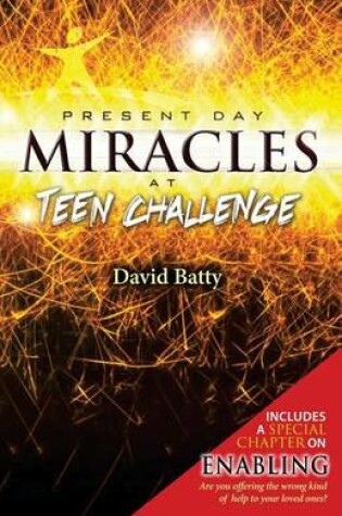 Cover of Present Day Miracles at Teen Challenge