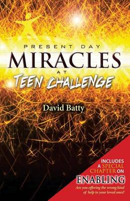 Book cover for Present Day Miracles at Teen Challenge