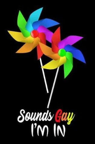 Cover of Sounds Gay I'm In