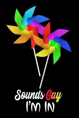 Book cover for Sounds Gay I'm In