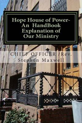 Book cover for Hope House of Power- An HandBook Explanation of Our Ministry
