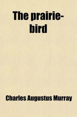 Cover of The Prairie-Bird (Volume 3)