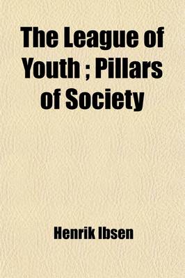 Book cover for The League of Youth (Volume 6); Pillars of Society