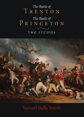 Cover of The Battle of Trenton, the Battle of Princeton