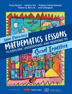 Book cover for Upper Elementary Mathematics Lessons to Explore, Understand, and Respond to Social Injustice
