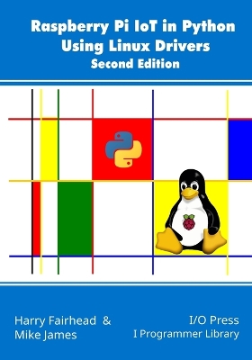 Book cover for Raspberry Pi IoT In Python Using Linux Drivers, 2nd Edition