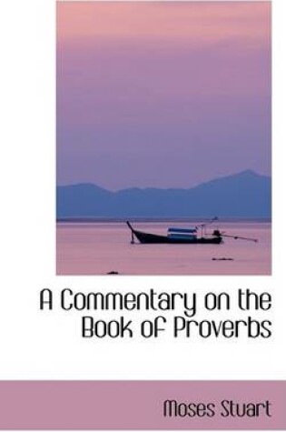 Cover of A Commentary on the Book of Proverbs