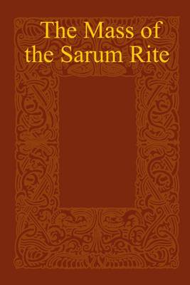 Book cover for The Mass of the Sarum Rite