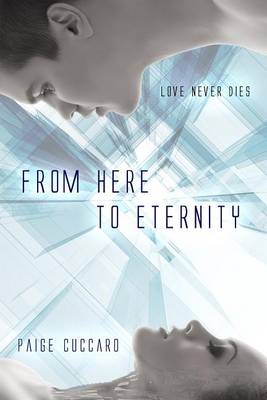 From Here to Eternity by Paige Cuccaro