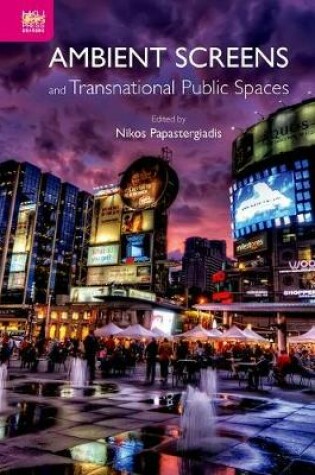 Cover of Ambient Screens and Transnational Public Spaces