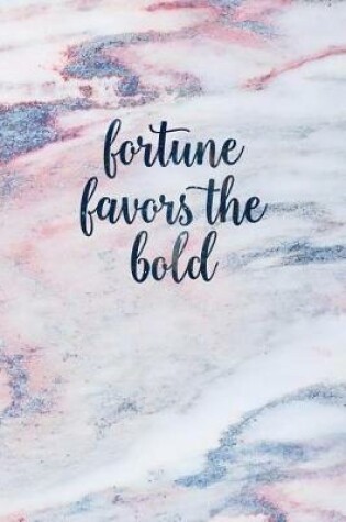 Cover of Fortune Favors the Bold