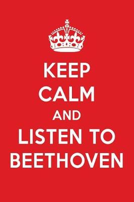 Book cover for Keep Calm and Listen to Beethoven