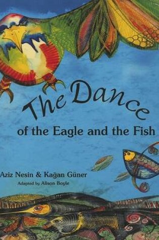 Cover of The Dance of the Eagle and the Fish