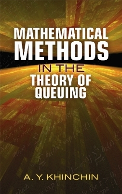 Cover of Mathematical Methods in the Theory of Queuing