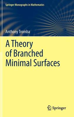 Book cover for A Theory of Branched Minimal Surfaces