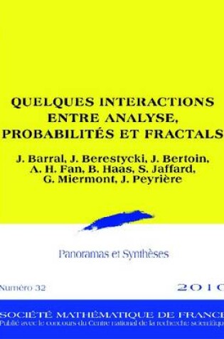 Cover of Quelques Interactions Entre Analyse, Probabilites ET Fractals