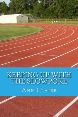 Book cover for Keeping up with the Slowpoke