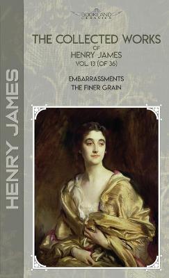 Cover of The Collected Works of Henry James, Vol. 13 (of 36)
