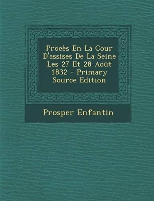 Book cover for Proces En La Cour D'Assises de La Seine Les 27 Et 28 Aout 1832