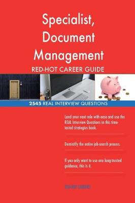 Book cover for Specialist, Document Management RED-HOT Career; 2545 REAL Interview Questions