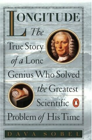Cover of Longitude:the True Story of a Lone Genius Who Solved the Greatest Scientific Problem of His Time