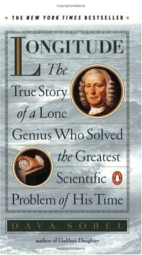 Book cover for Longitude:the True Story of a Lone Genius Who Solved the Greatest Scientific Problem of His Time