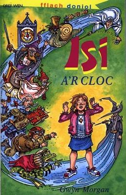 Book cover for Cyfres Fflach Doniol: Isi a'r Cloc