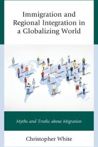 Cover of Immigration and Regional Integration in a Globalizing World